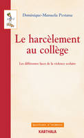 Le harcèlement au collège - les différentes faces de la violence scolaire, les différentes faces de la violence scolaire