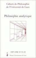 Cahiers de philosophie de l'université de Caen, n°31-32/1997-1998, Philosophie analytique