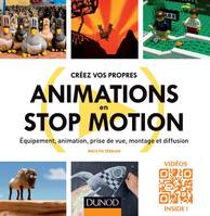 Créez vos propres animations en Stop Motion - Equipement, animation, prise de vue, montage et diffus, Equipement, animation, prise de vue, montage et diffusion