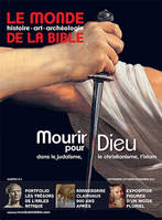 Monde bible 214 -mourir pour dieu, mourir pour dieu