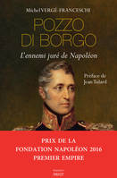 Pozzo di Borgo, L'ennemi juré de Napoléon