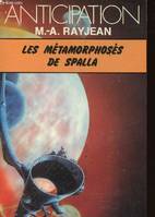 Les Métamorphosés de Spalla