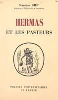 Hermas et les pasteurs, Les trois auteurs du Pasteur d'Hermas