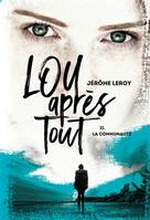 Lou, après tout, 2, Lou après tout - tome 2 La Communauté