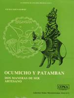 Ocumicho Y Patambán, Dos Maneras de Ser Artesano