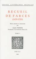 Recueil de farces (1450-1550), Tome V