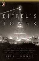 Jill Jonnes Eiffel's Tower /anglais