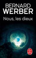 1, Nous, les dieux (Nous, les dieux, Tome 1), roman