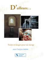 D'ailleurs, Textes et images pour un voyage