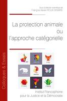 La protection animale ou l'approche catégorielle