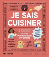 Je sais cuisiner, 1000 gestes pour devenir autonome