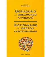 Dictionnaire compact du breton contemporain, Geriadurig ar brezhoneg a-vreman : brezhoneg-galleg, galleg-brezhoneg