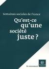 Qu'est-ce qu'une société juste ? / actes de la LXXXIe session, Paris-La Défense, CNIT, 24-26 novembr