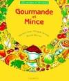 Gourmande et mince, 150 recettes et 20 menus