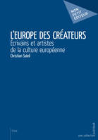 L'europe des créateurs, Écrivains et artistes de la culture européenne