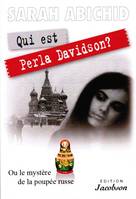 Qui est Perla Davidson ?, Ou le mystère de la poupée russe