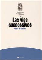 Les vies successives