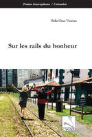 Sur les rails du bonheur, Poèmes