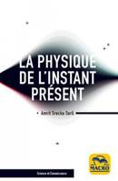 La physique de l'instant présent, A' la découverte de la véritable nature du temps