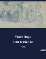 Han D'islande, Vol.II