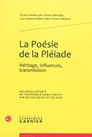 La Poésie de la Pléiade, Héritage, influences, transmission
