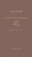 Le granola, dix façons de le préparer