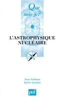 L'astrophysique nucléaire, « Que sais-je ? » n° 1473