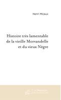 Histoire très lamentable de la vieille Morvandelle et du vieux Nègre