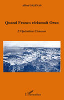 Quand Franco réclamait Oran, L'opération Cisneros