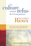 La culture comme refus de l'économisme, Écrits de Marcel Rioux