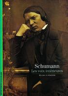 Schumann, Les voix intérieures