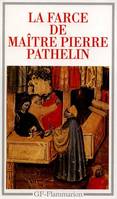La Farce de maître Pathelin, - EDITION BILINGUE, TEXTE ORIGINAL (MOYEN-AGE) ET TRADUCTION EN FRANCAIS MODERNE