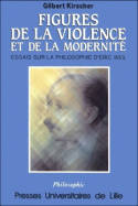 Figures de la violence et de la modernité, Essais sur la philosophie d'Eric Weil