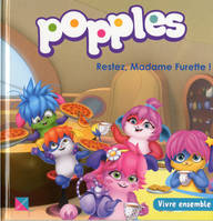 Popples Restez, Madame Furette !