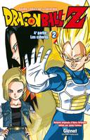 Dragonball Z. Les cyborgs, 2, Les cyborgs, Dragon Ball Z - 4e partie - Tome 02, Les cyborgs