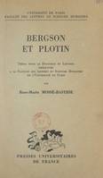 Bergson et Plotin, Thèse pour le Doctorat ès lettres présentée à la Faculté des lettres et sciences humaines de l'Université de Paris