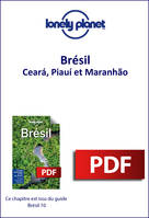 Brésil - Ceará, Piauí et Maranhão