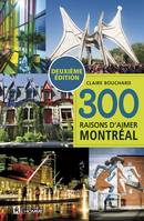300 raisons d'aimer Montréal (NE), 300 RAISONS D'AIMER MONTREAL (NE) [PDF]