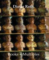 Dieter Roth Books + Multiples + CD /anglais