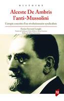 Alceste de Ambris, l'anti-Mussolini, L'utopie concrète d'un révolutionnaire syndicaliste