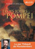 Les trois jours de Pompéi, Livre audio 2 CD MP3