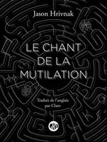 Le chant de la mutilation