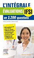 Evaluations IFSI / l'intégrale en 1.200 questions, en 1200 questions