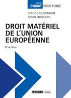 DROIT MATERIEL DE L'UNION EUROPEENNE