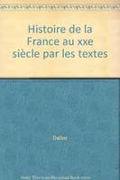 Histoire de la France au xxe siècle par les textes