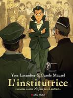 L'Institutrice - 1ère Partie : Ne fais pas à autrui..., Première partie : Ne fais pas à autrui...