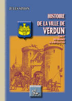 1, Histoire de la ville de Verdun, Des origines à la Révolution