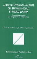 Autoévaluation de la qualité des services sociaux et médico-sociaux, Expérience auprès de cinq services volontaires