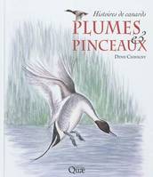 Plumes & pinceaux / histoires de canards, histoires de canards