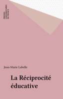 LA RECIPROCITE EDUCATIVE